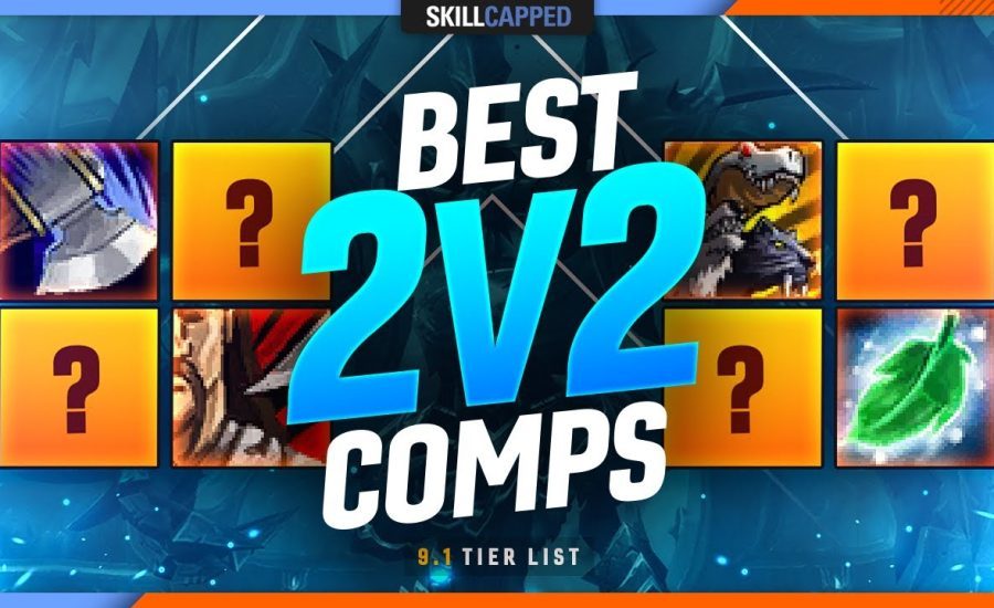 BEST 2v2 COMPS TIER LIST - Shadowlands 9.1 PvP Guide