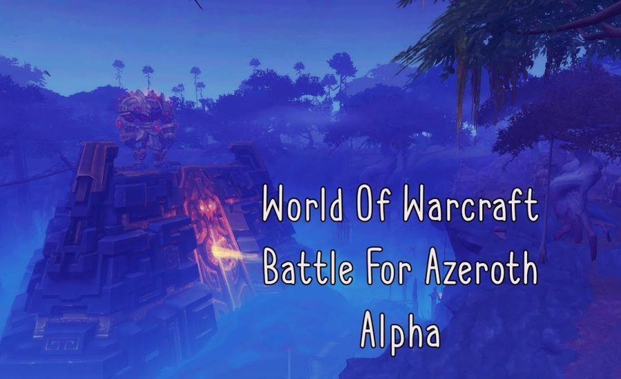 Battle for Azeroth Alpha - Burning of Teldrassil P1 Alliance