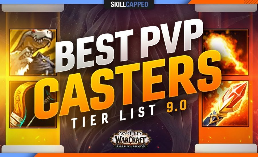 Best PvP Casters TIER LIST - Shadowlands 9.0.5 [Mid Season 1]