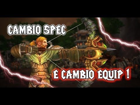 CAMBIO SPEC E CAMBIO EQUIP ! World of Warcraft HUNTER Gameplay