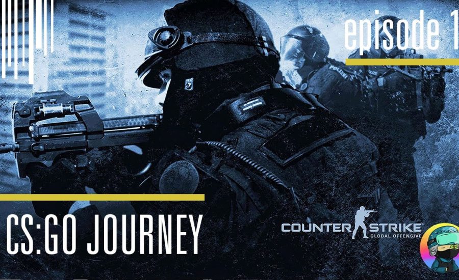 CS:GO Start Of A Journey Ep. 1