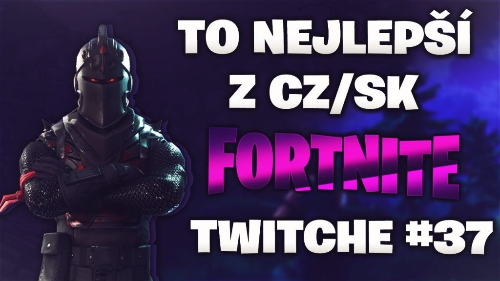 CZ/SK FORTNITE TWITCH HIGHLIGHTS #37