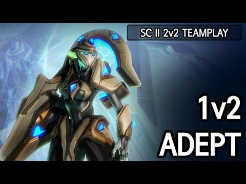 Can Adept carry 1v2? in Team play l StarCraft 2: Legacy of the Void l Crank