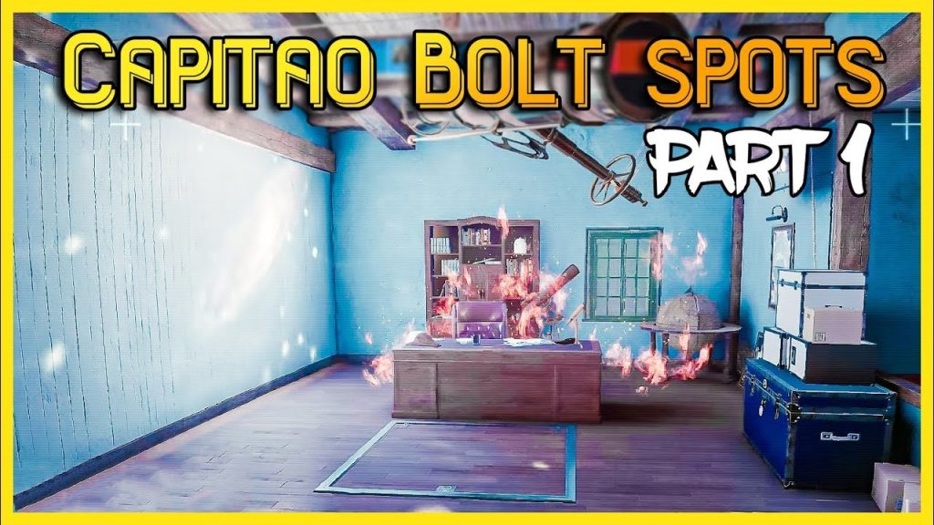 Capitao Bolt Spots | PART 1 | Rainbow Six Siege