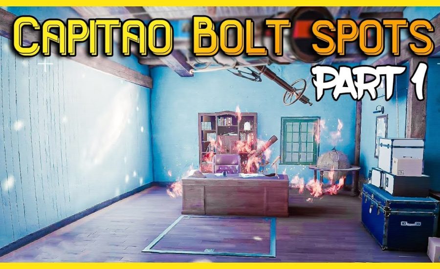 Capitao Bolt Spots | PART 1 | Rainbow Six Siege