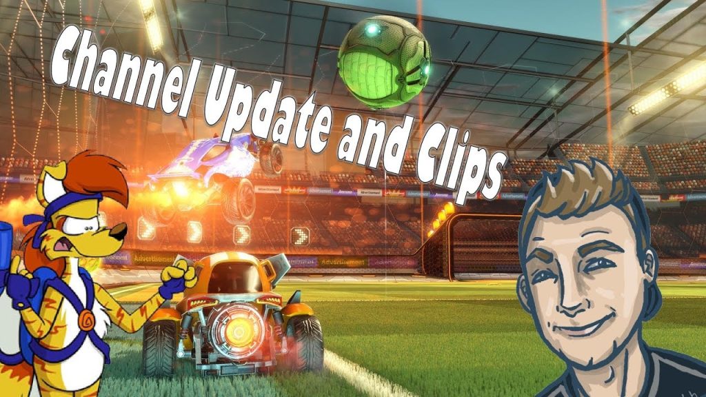 Channel Update and Rocket League Clips