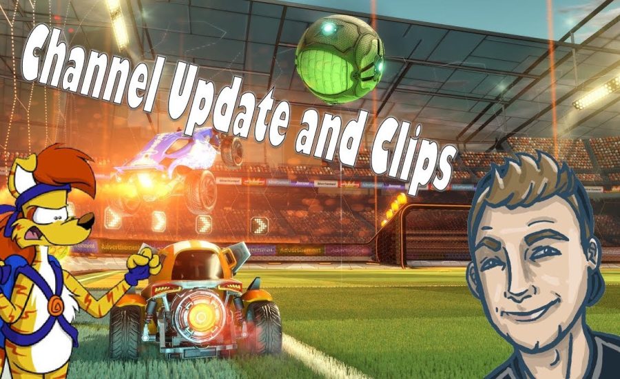 Channel Update and Rocket League Clips