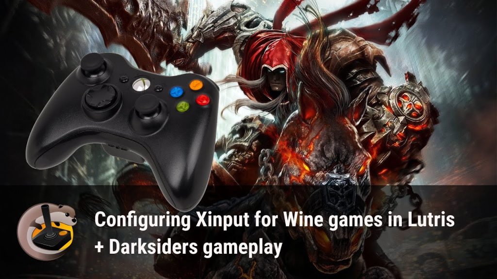 Configuring Xinput for Wine games in Lutris + Darksiders gameplay