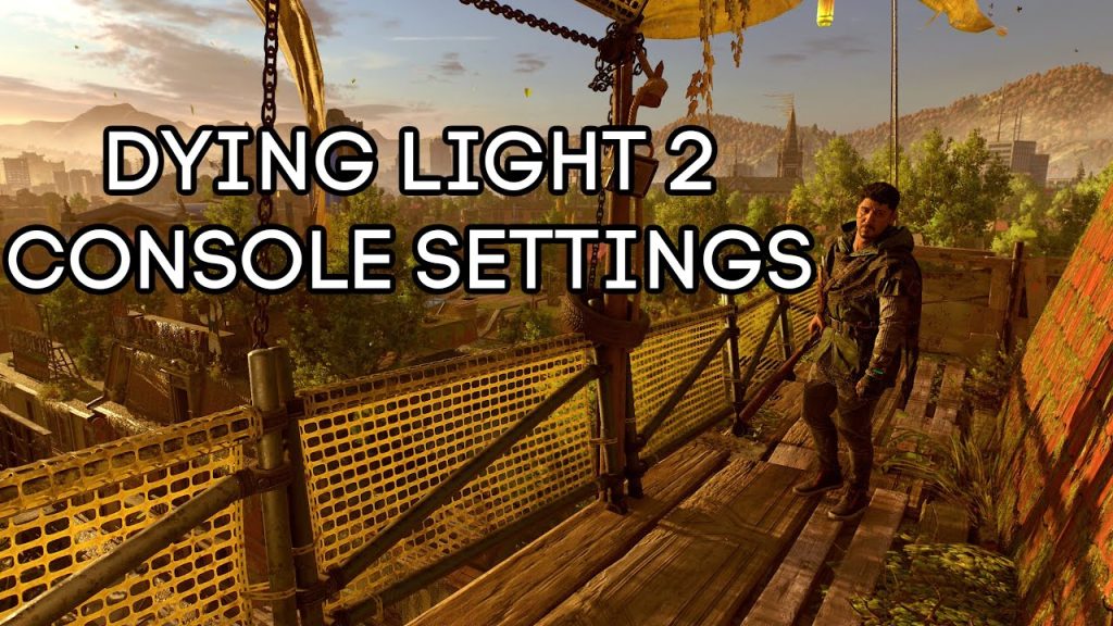 DYING LIGHT 2 - Console Setting Menu