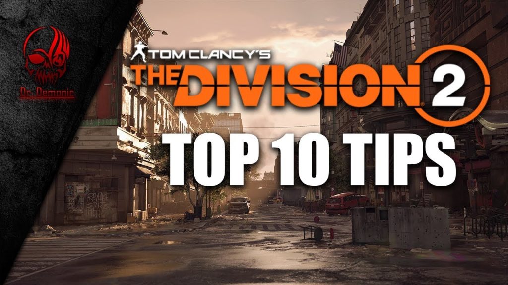 Division 2: Top 10 Tips