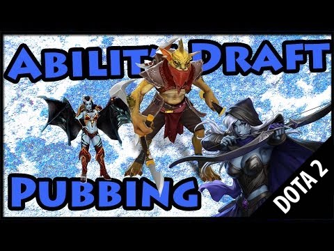 Dota 2 - Ability Draft PUBTACULAR!