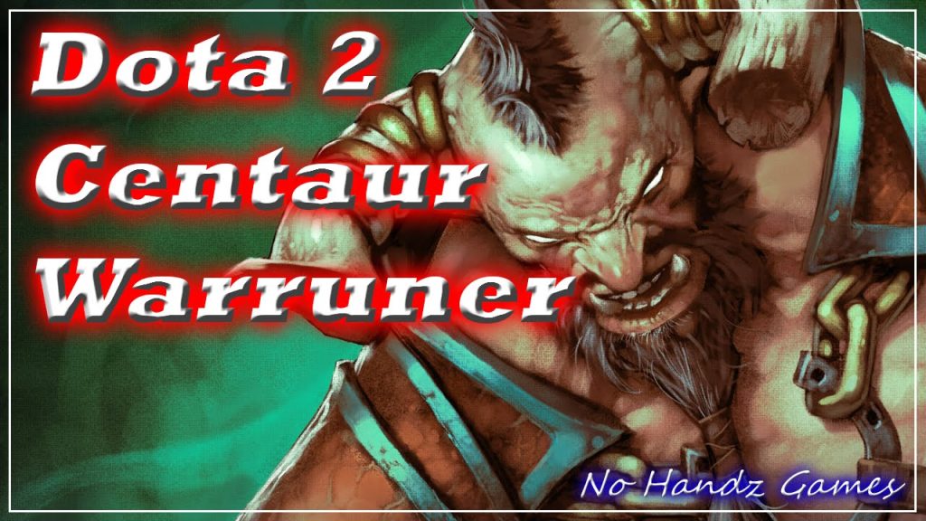 Dota 2 Gameplay: Centaur Warrunner