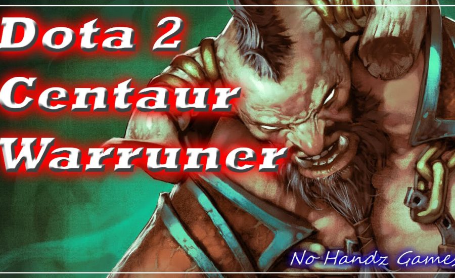 Dota 2 Gameplay: Centaur Warrunner