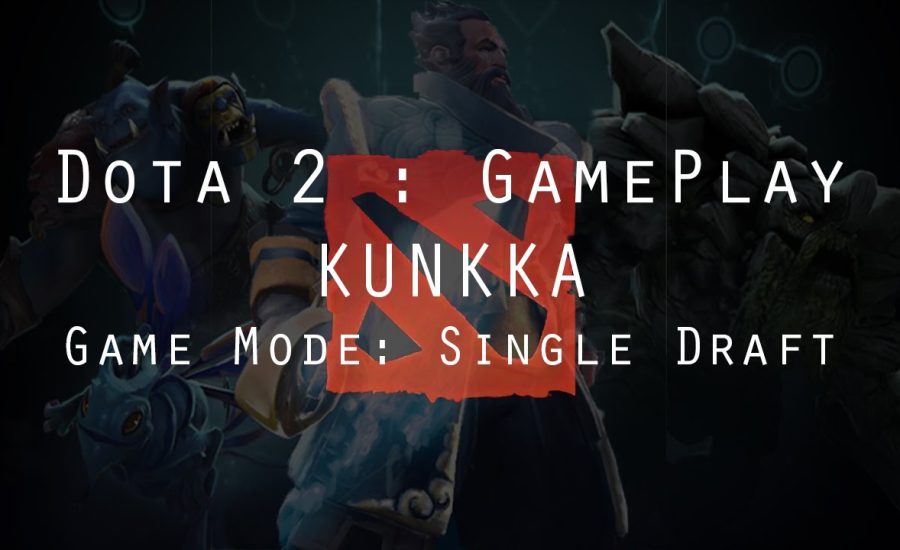 Dota 2 - Gameplay | KUNKKA by Boxer