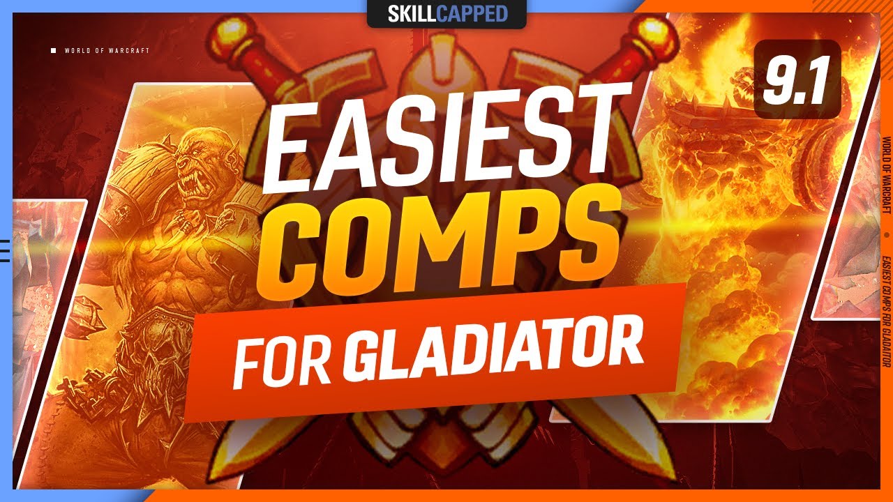 EASIEST Comps for GLADIATOR in 9.1 - Shadowlands PvP Guide