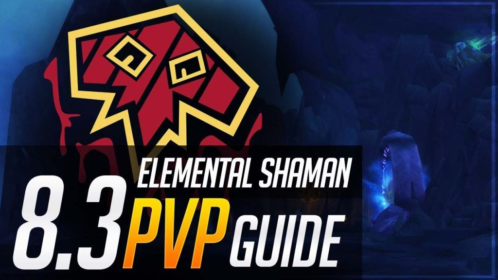 Elemental Shaman 8.3 PvP Guide | Talents, Essences, Azerite, Corruption and Playstyle