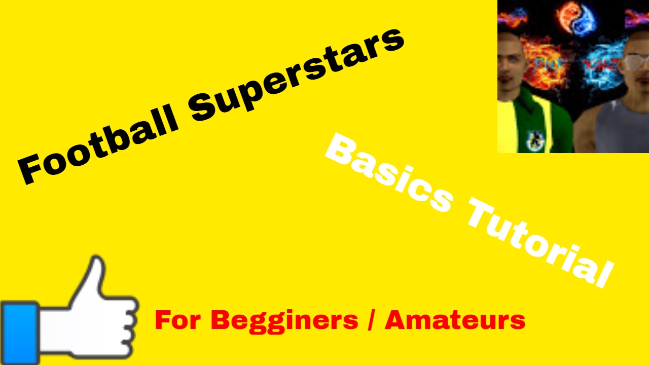 Football Superstars Tutorial: Basics For New/Amateur Players