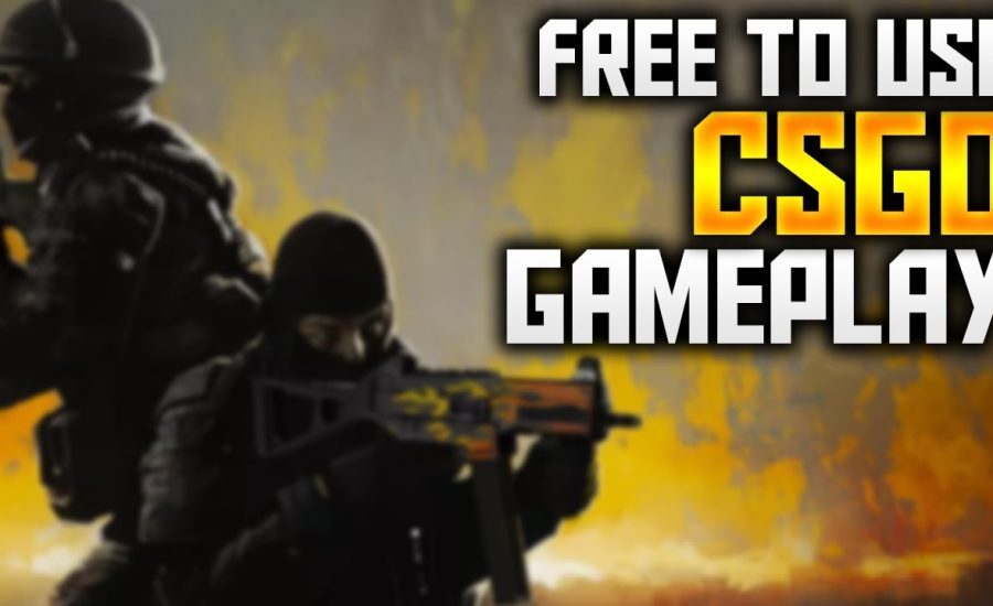 Free To Use Counter Strike Global Offensive Gameplay | 720p 60fps