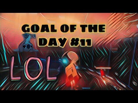 GOAL OF THE DAY #11 | ROCKET LEAGUE