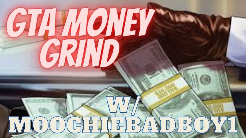 GTA Money Grind, w/moochiebadboy1