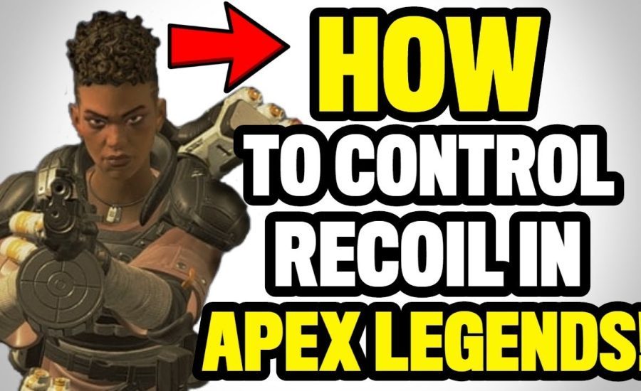 HOW TO CONTROL RECOIL IN APEX LEGENDS! 5 EASY TIPS!