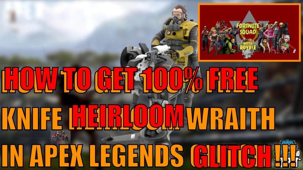 HOW TO GET 100% FREE KNIFE HEIRLOOM WRAITH IN APEX LEGENDS GLITCH EXPLOIT *PC PS4 XBOX* WORKING    2