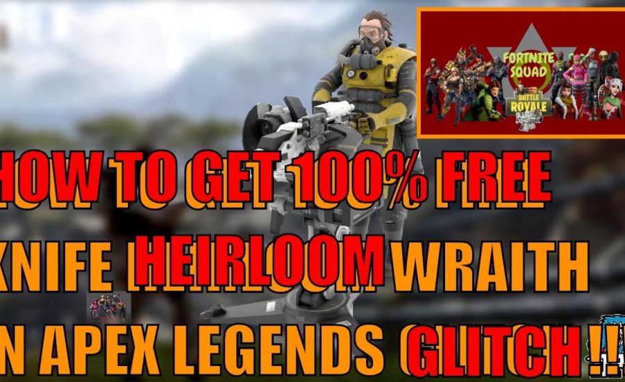 HOW TO GET 100% FREE KNIFE HEIRLOOM WRAITH IN APEX LEGENDS GLITCH EXPLOIT *PC PS4 XBOX* WORKING    2