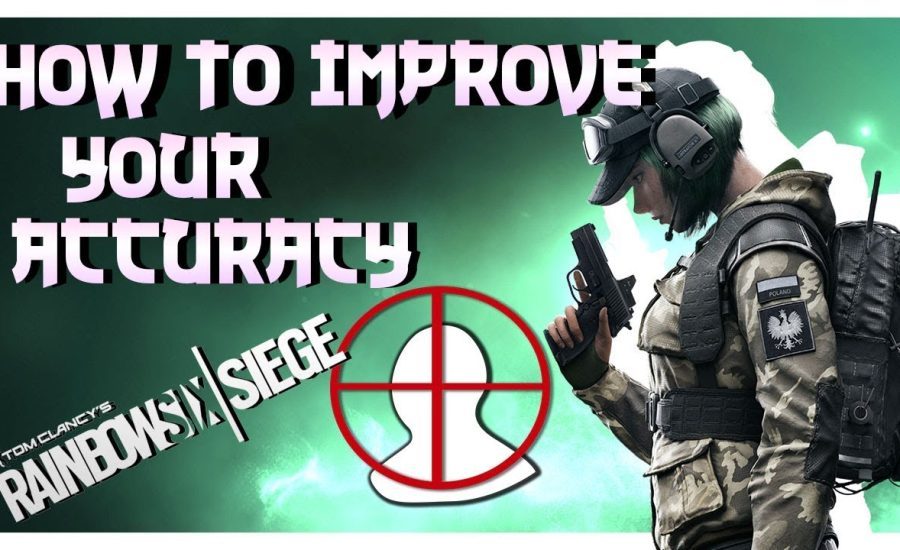 HOW TO IMPROVE ACCURACY!! (3 Tips) Rainbow Six Siege Season 2