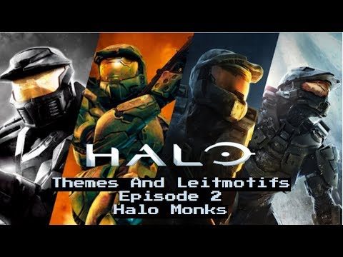 Halo Leitmotifs and Themes Ep 2 Halo Monks