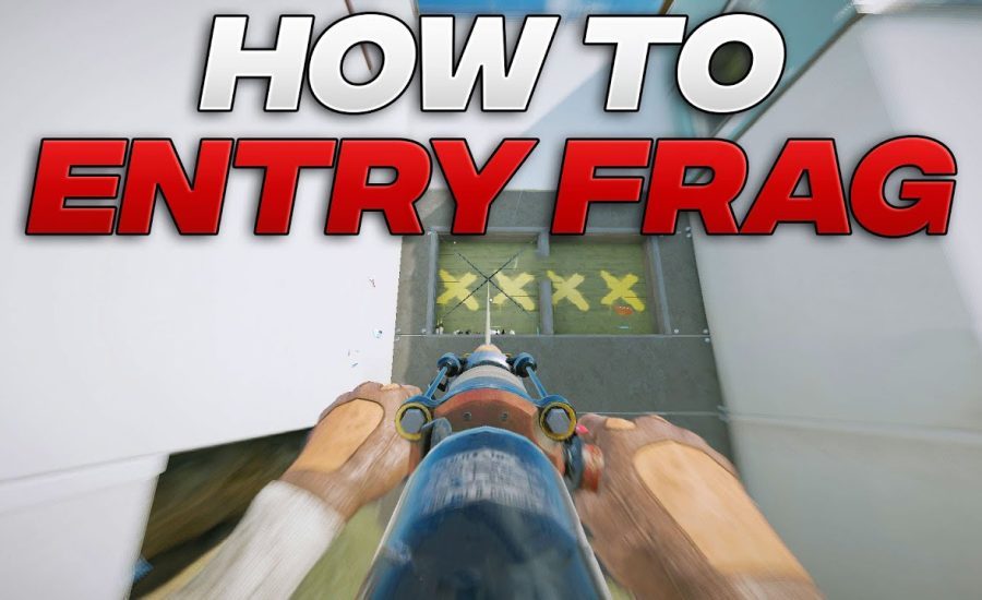 How To Entry Frag In Rainbow Six Siege
