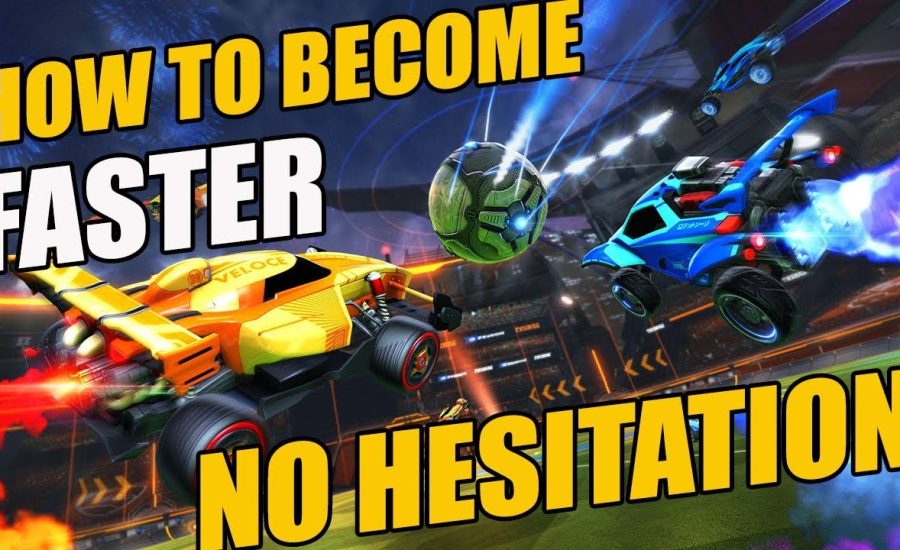 How To Get Faster in Rocket League! - Stop Hesitating in Rocket League!