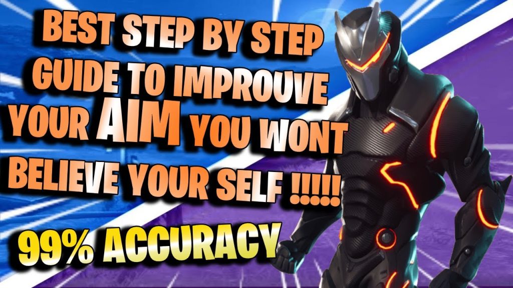 Improve your AIM EASILY 99% ACCURACY / THE ULTIMATE Fortnite Guide - Fortnite Tips and Tricks