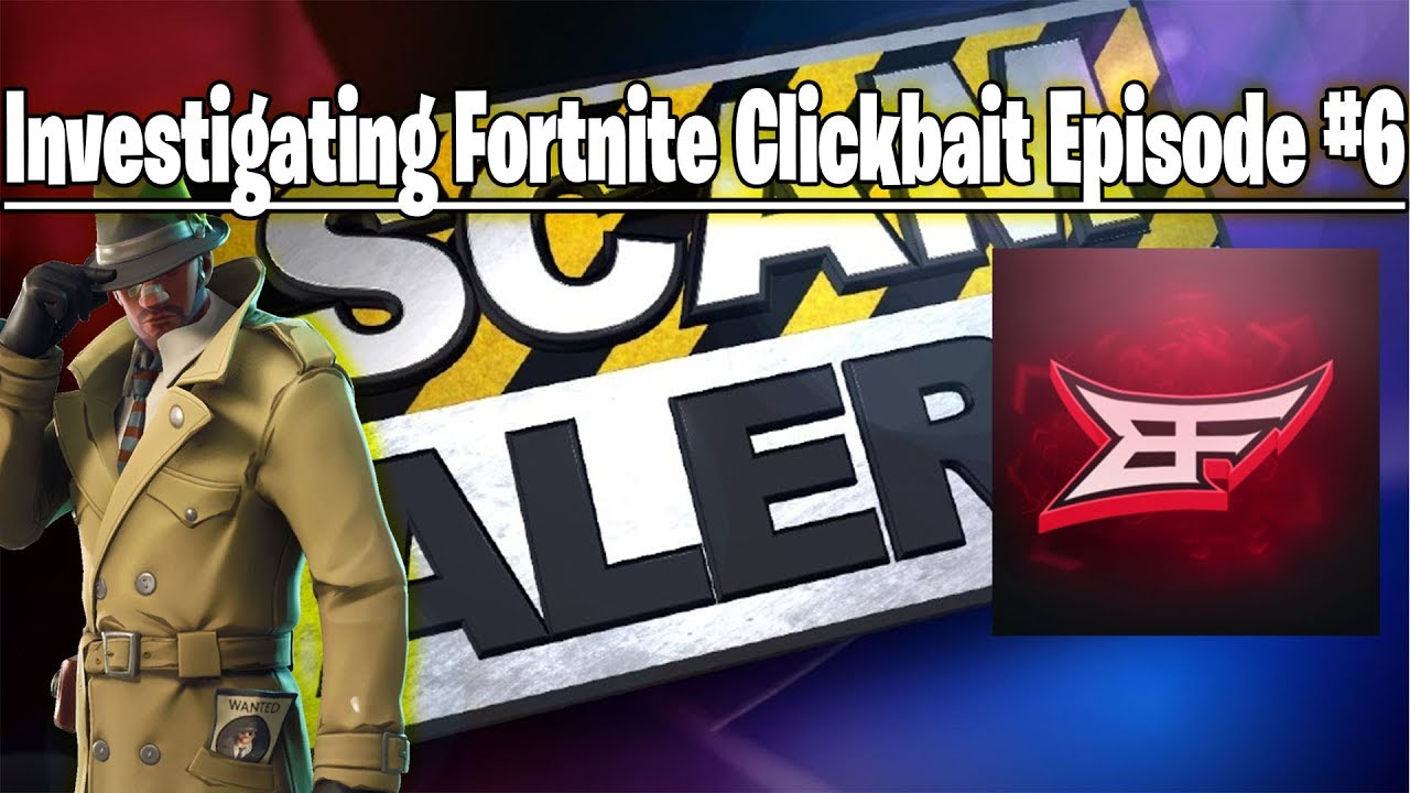 Investigating Fortnite Clickbait Episode #6 - BigFoltz (WARNING SCAM)