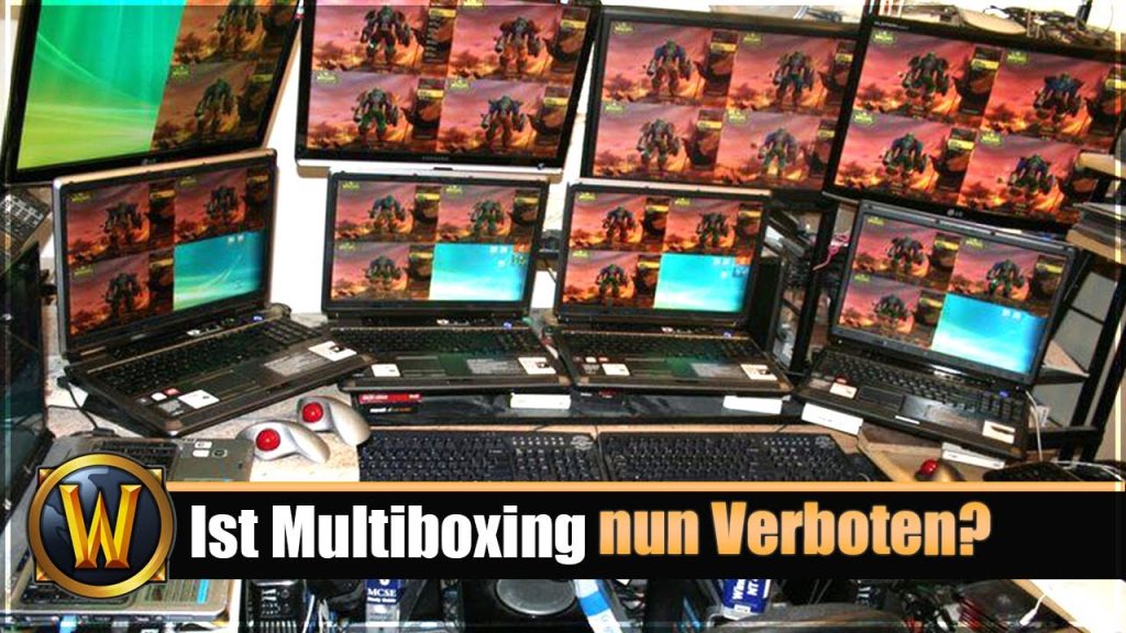 Ist Multiboxing nun Verboten?