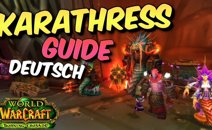 Karathress - Boss Guide - Schlangenschrein | Deutsch - TBC Classic