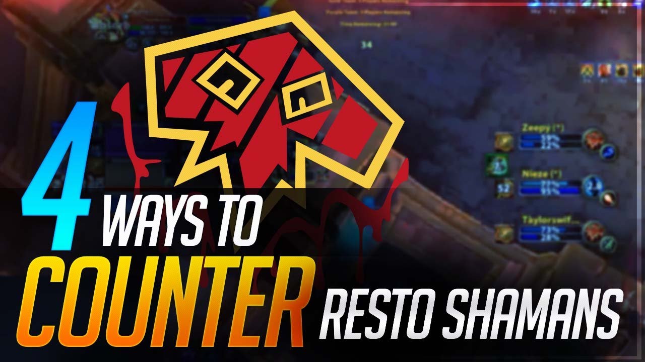 Knowing Your Enemy: 4 Ways To Counter Restoration Shamans