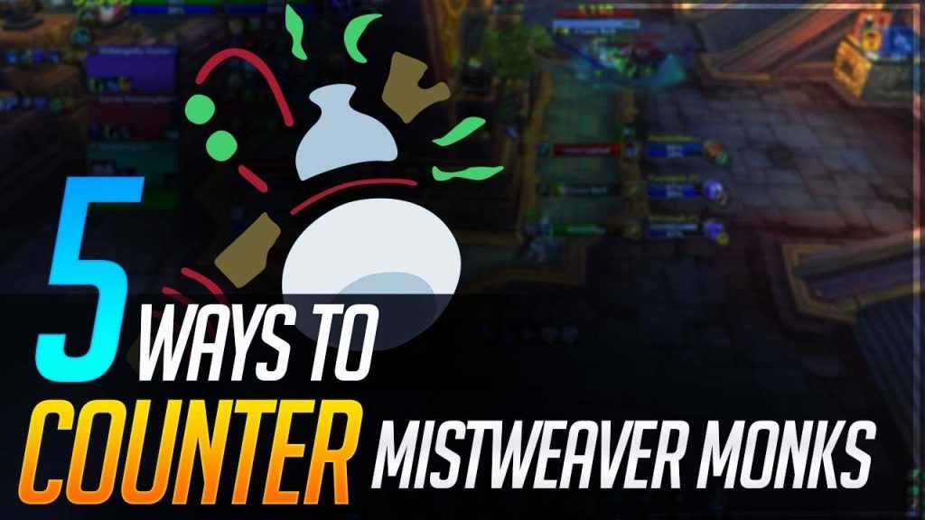 Knowing Your Enemy: 5 Ways To Counter Mistweaver Monks