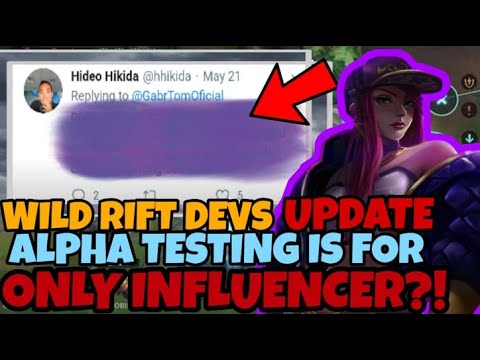 LOL WILD RIFT DEVS "ALPHA TESTING IS ONLY FOR INFLUENCER'S" HOW TO GET ALPHA TEST WILD RIFT