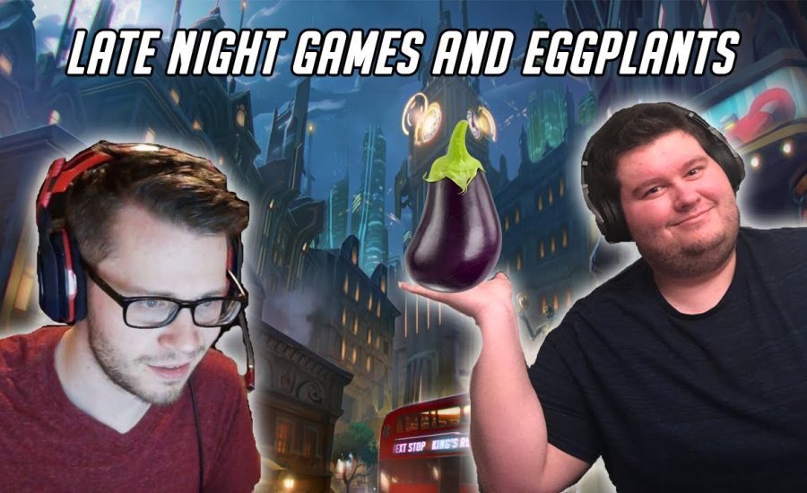 Late night games and talk of....eggplants?