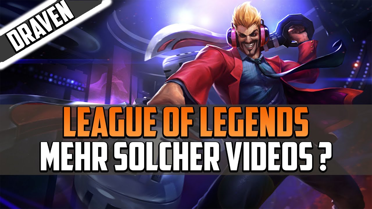 League of Legends - Gefallen euch solche Videos ?