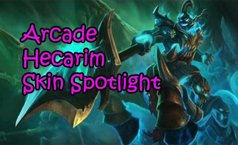 League of Legends Skin Spotlight - Arcade Hecarim (With Sound)