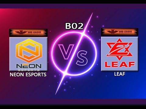 Live! - NEON ESPORTS VS LEAF | B02 | God League (GROUP STAGE) | NOV. 6, 2019