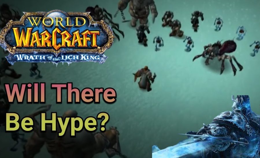 Look what they did to muh boi || Will There Be Hype? || World of Warcraft WotLK Classic