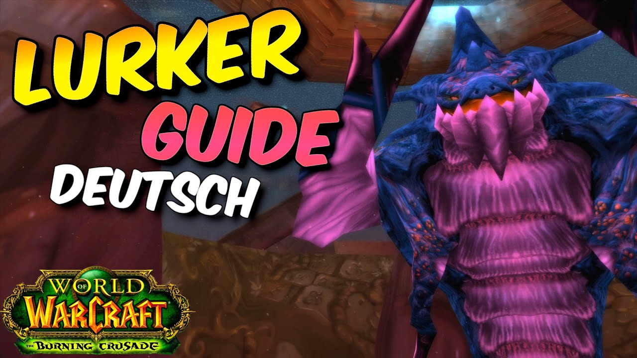 Lurker (Das Grauen aus der Tiefe) - Boss Guide - Schlangenschrein | Deutsch - TBC Classic