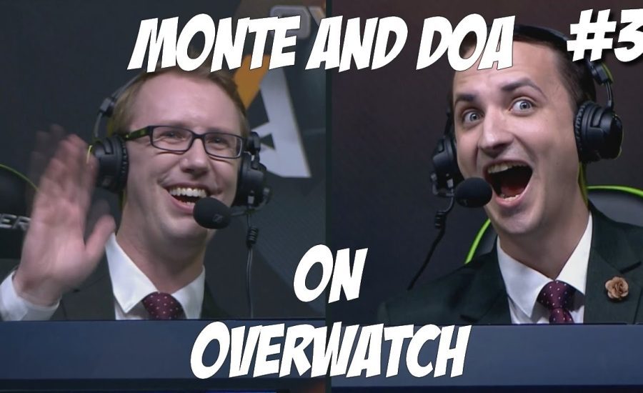 Monte and DoA on OVERWATCH #3