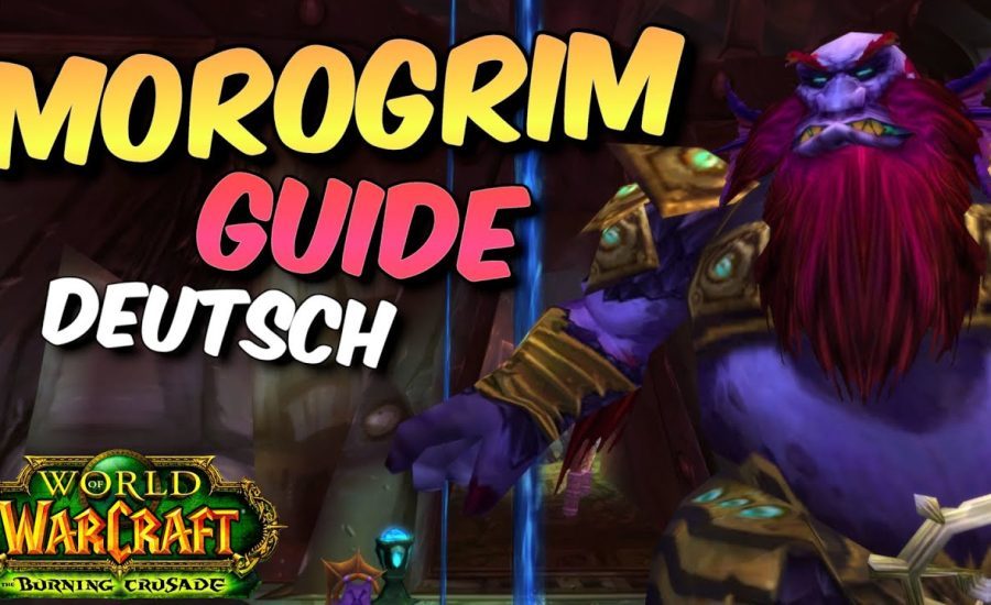Morogrim - Boss Guide - Schlangenschrein | Deutsch - TBC Classic