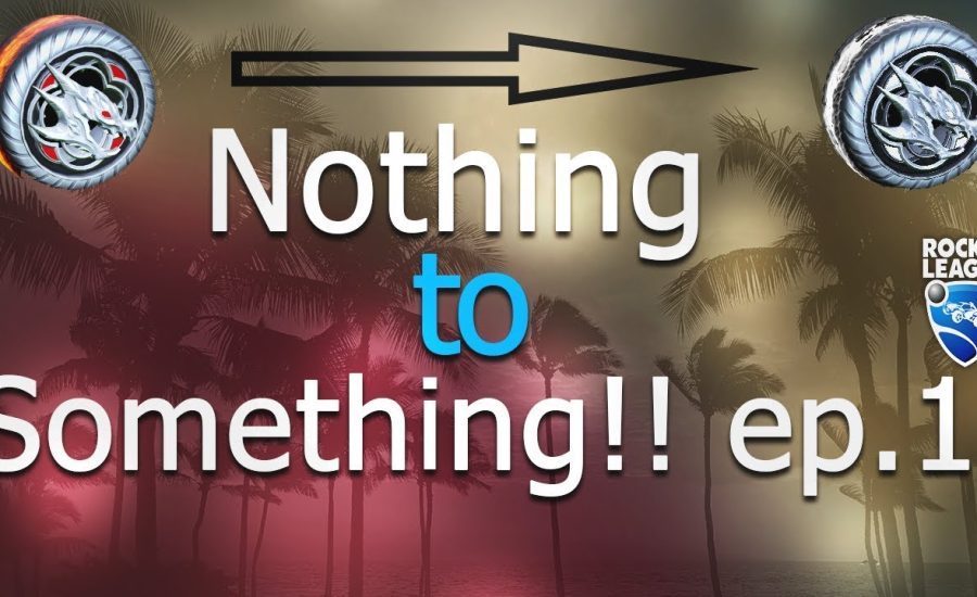 NOTHING TO SOMETHING EP.1 | MAJOR PROFITS | ROCKET LEAGUE [PS4]