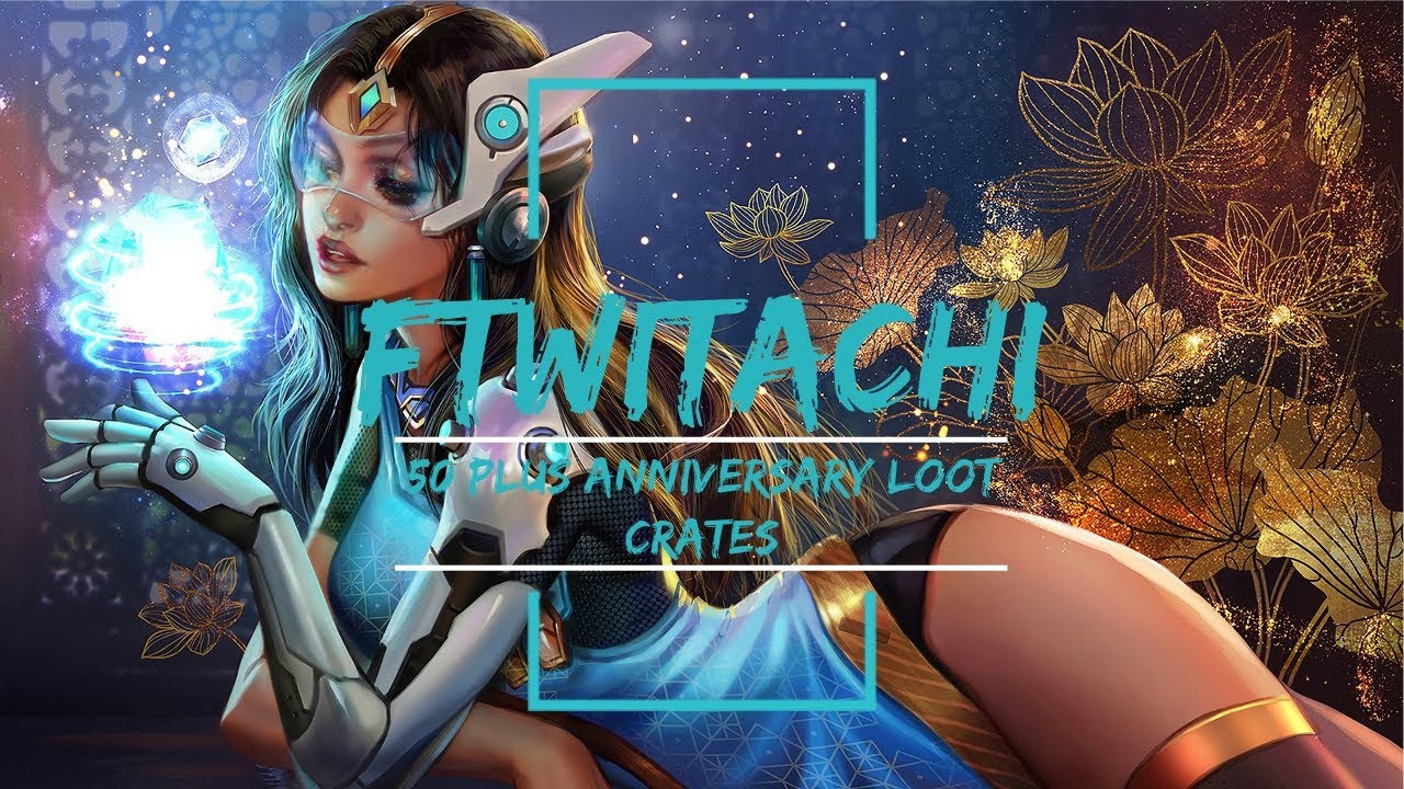 OVERWATCH LET'S PLAY ANNIVERSARY LOOT CRATES 50 PLUS!