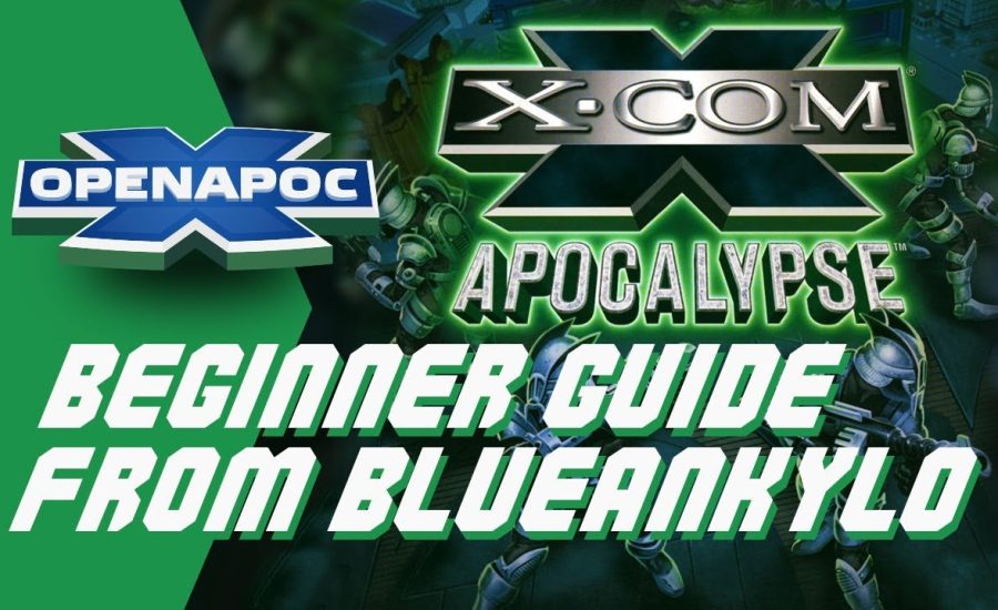 [Original Game] Introduction and beginners guide, how to play X-Com Apocalypse