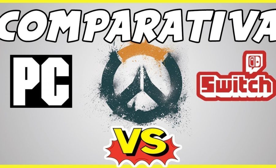 Overwatch: Comparativa Rendimiento || Nintendo Switch Vs PC